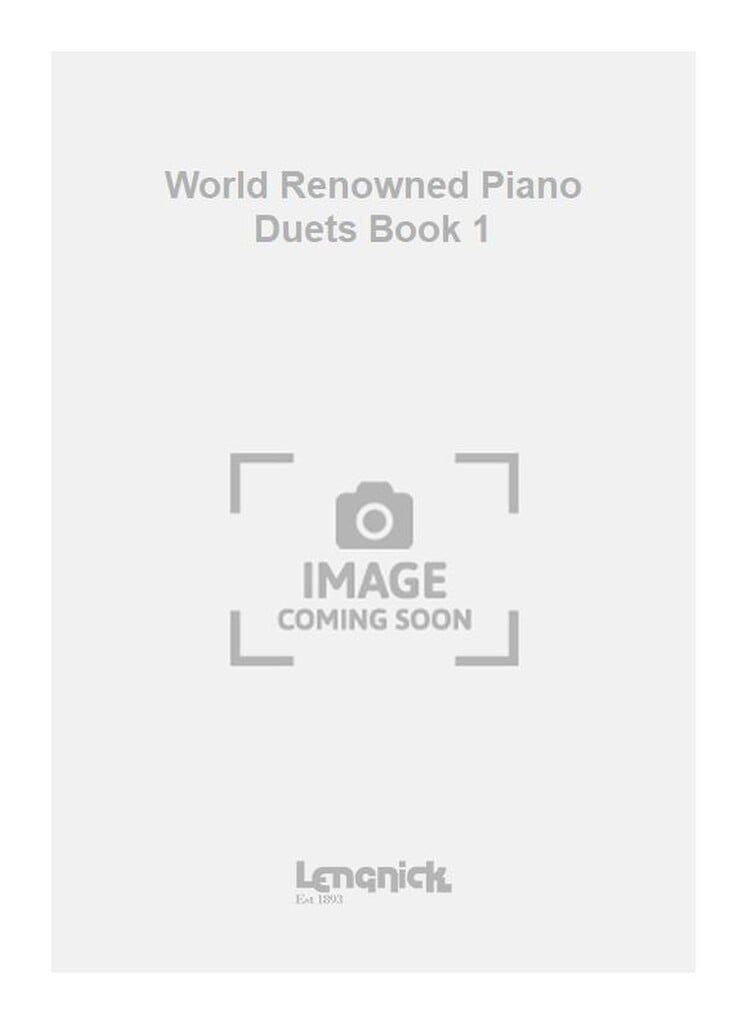 World Renowned Piano Duets Book 1